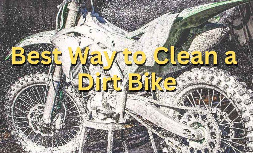 Best Way to Clean a Dirt Bike